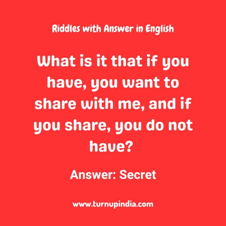 130 Riddles with answer in English Turn up India